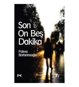 Son On Beş Dakika