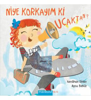 Niye Korkayım ki Uçaktan