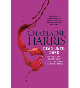 Dead Until Dark: A True Blood Novel (Sookie Stackhouse 01) (Krem)