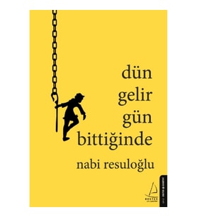 Dün Gelir Gün Bittiğinde