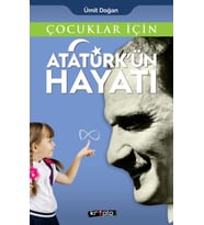 Çocuklar İçin - Atatürk'ün Hayatı
