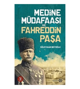 Medine Müdafaası ve Fahreddin Paşa