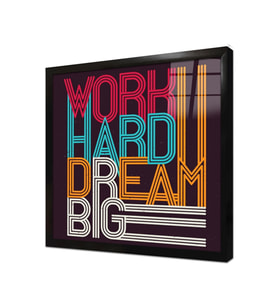 Tablosan Work Hard Dream Big Özlü Sözler Çerçeveli Cam Tablo
