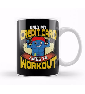 Funny Only My Credit Card Likes To Workout Gym Kupa Bardak Porselen