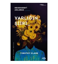 Varlığın Şiiri – Heidegger'i Anlama