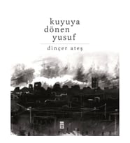 Kuyuya Dönen Yusuf