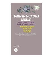Hakk'ın Nuruna Mirac  Peygamberlerin İlahi Yolculukları