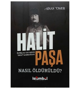 Halit Paşa Nasıl Öldürüldü?