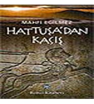 Hattuşa'dan Kaçış