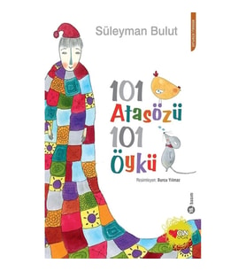101 Atasözü 101 Öykü