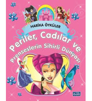 Perilerin, Cadıların ve Prenseslerin Sihirli Dünyası - Harika Öyküler