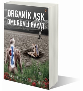 Organik Aşk Omurgalı Hayat -Ataner Orkunoğlu