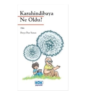 Karahindibaya Ne Oldu?