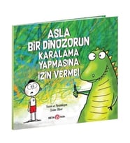 Asla Bir Dinozorun Karalama Yapmasına İzin Verme!