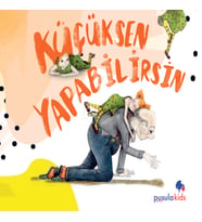 Küçüksen Yapabilirsin okul öncesi hikaye kitabı