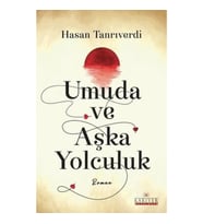 Umuda ve Aşka Yolculuk