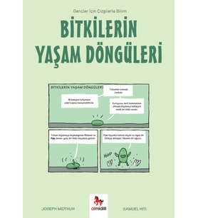 Bitkilerin Yaşam Döngüleri - Gençler İçin Çizgilerle Bilim