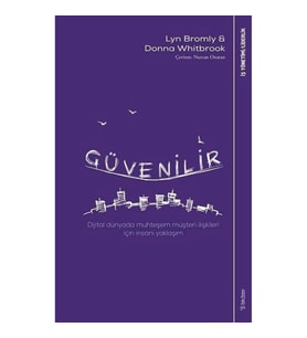Güvenilir - Dijital Dünyada Muhteşem Müşteri İlişkileri İçin İnsani Yaklaşım