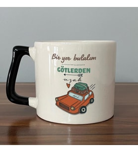 Bir Yer Bulalım Götlerden Uzak Baskılı Siyah Kulplu D Kupa