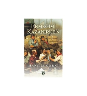 Ekmeğimi Kazanırken