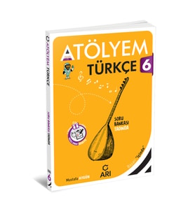 Arı Yayıncılık 2024 -2025 Müfredat 6. SINIF YENİ NESİL TÜRKÇE ATÖLYEM SERİSİ + YAZILI EKİ (Çok Renkli)