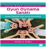 Oyun Oynama Sanatı Anne Babalar İçin Oyun Becerileri