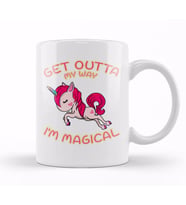 Cute & Funny Get Outta My Way I m Magical Unicorn Kupa Bardak Porselen