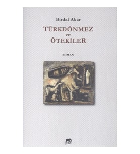 Türkdönmez ve Ötekiler