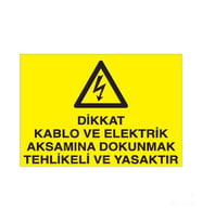 Dikkat Kablo Ve Elektrik Aksamına Dokunmak Yasaktır Uyarı Levhası 50x70cm (Karışık)