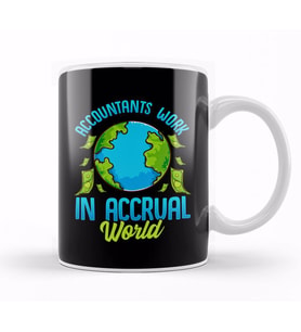 Accountants Work In Accrual World Accounting Pun Kupa Bardak Porselen