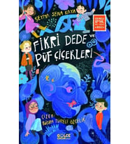Fikri Dede Ve Püf Çiçekleri Şeyma Sena Kaya Gülce Çocuk