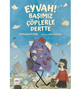 Eyvah! Başımız Çöplerle Dertte
