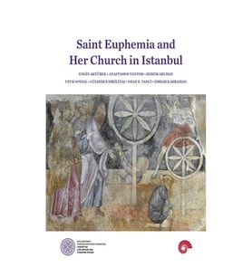 Saint Euphemia and Her Church in Istanbul