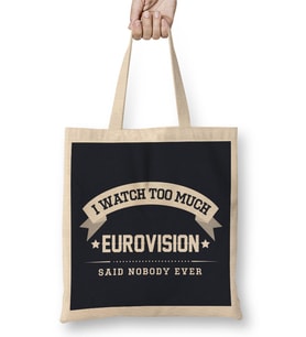 I Watch Too Much Eurovision Said Nobody Ever Bez Çanta Uzun Saplı