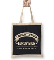I Watch Too Much Eurovision Said Nobody Ever Bez Çanta Uzun Saplı