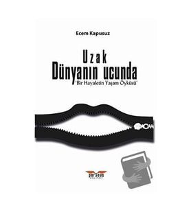 Uzak Dünyanın Ucunda / Perseus Yayınevi / Ecem Kapusuz