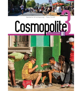Cosmopolite 3 Livre de l'élève Methode de Français B1 + Cahier d'exercices + Corriges integres + Downloadable Audios-Videos