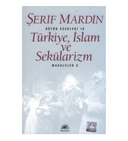 TÜRKİYE, İSLAM VE SEKÜLARİZM - MAKALELER 5