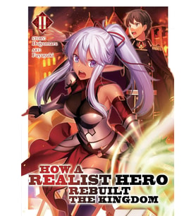 How A Realist Hero Rebuilt The Kingdom (Light Novel) Vol. 2