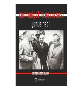 Cumhuriyet'in Basın Sesi Yunus Nadi