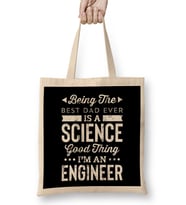 Being The Best Dad Ever Is A Science Engineer Bez Çanta Uzun Saplı