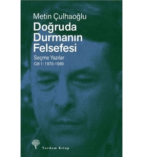 Doğruda Durmanın Fel Sefesi Cilt 1