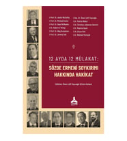 12 Ayda 12 Mülakat: Sözde Ermeni Soykırımı Hakkında Hakikat