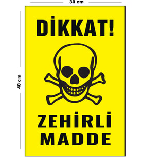 Metal Dikkat Zehirli Madde 30 cm x 40 cm A3 Büyüklüğünde Uyarı Levhası Yönlendirme Tabelası