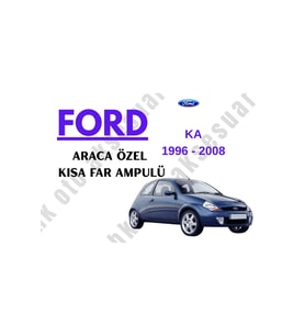 Ford Ka 1996-2008 Araca Özel Kısa Far H7