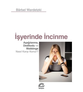 İşyerinde İncinme - Barbel Wardetzki