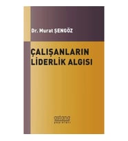 Çalışanların Liderlik Algısı