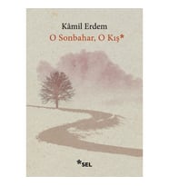 O Sonbahar, O Kış