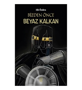Bizden Önce Beyaz Kalkan