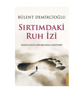 Sırtımdaki Ruh İzi Bülent Demircioğlu Destek Yayınları